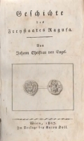 Engel Johann Christian, von: Geschichte des Freystaates Ragusa